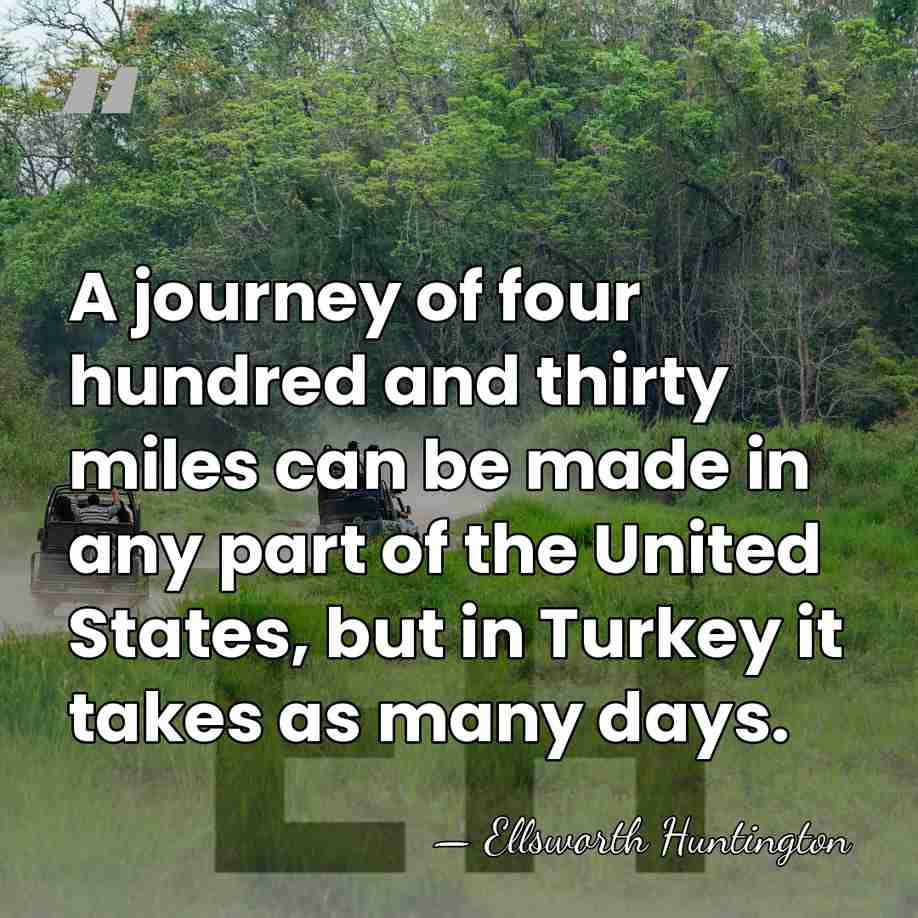 A journey of four hundred and thirty miles can be made in&hellip; - Ellsworth Huntington
