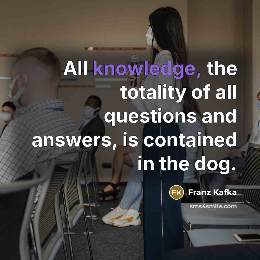 “All knowledge, the totality of all questions and answers, is…” quote by Franz Kafka