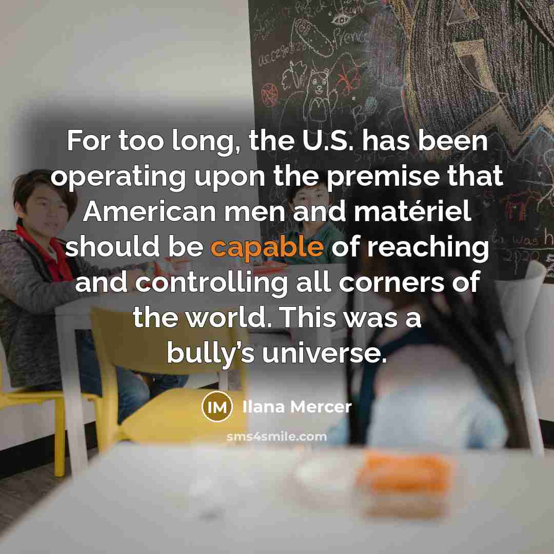 “For too long, the U.S. has been operating upon the…” quote by Ilana Mercer