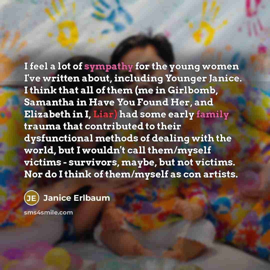 “I feel a lot of sympathy for the young women…” quote by Janice Erlbaum