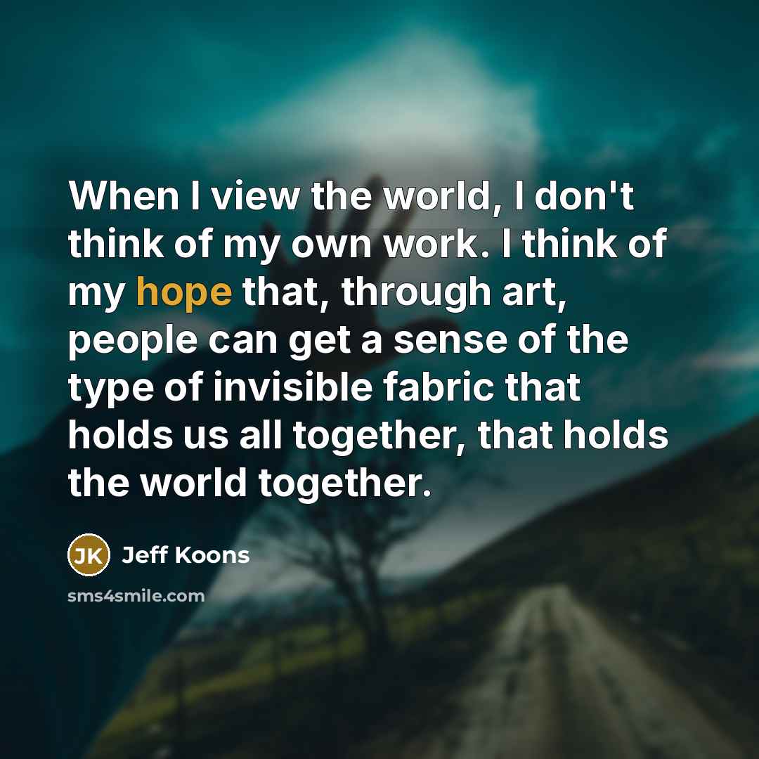 “When I view the world, I don't think of my…” quote by Jeff Koons