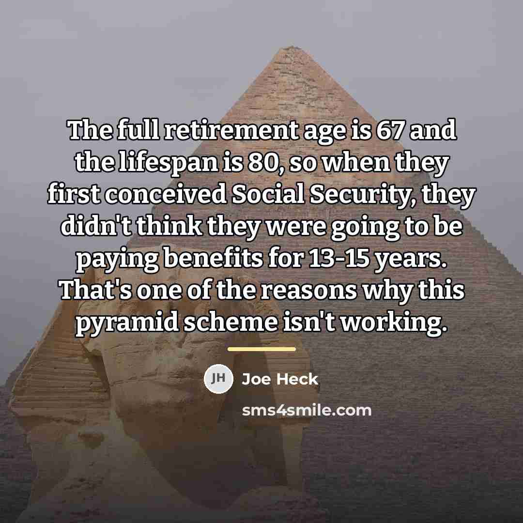 “The full retirement age is 67 and the lifespan is…” quote by Joe Heck