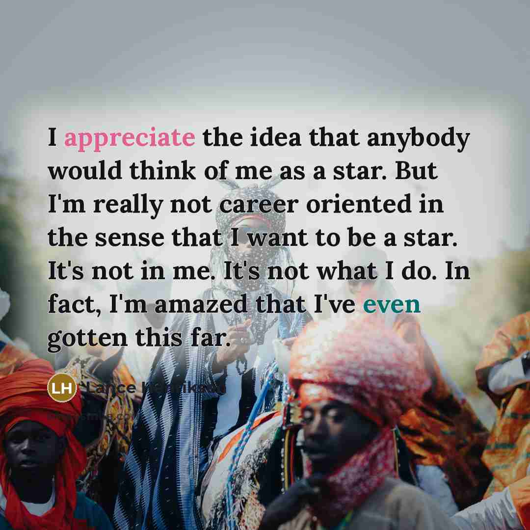 “I appreciate the idea that anybody would think of me…” quote by Lance Henriksen