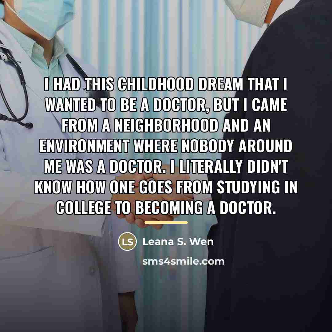 “I had this childhood dream that I wanted to be…” quote by Leana S. Wen
