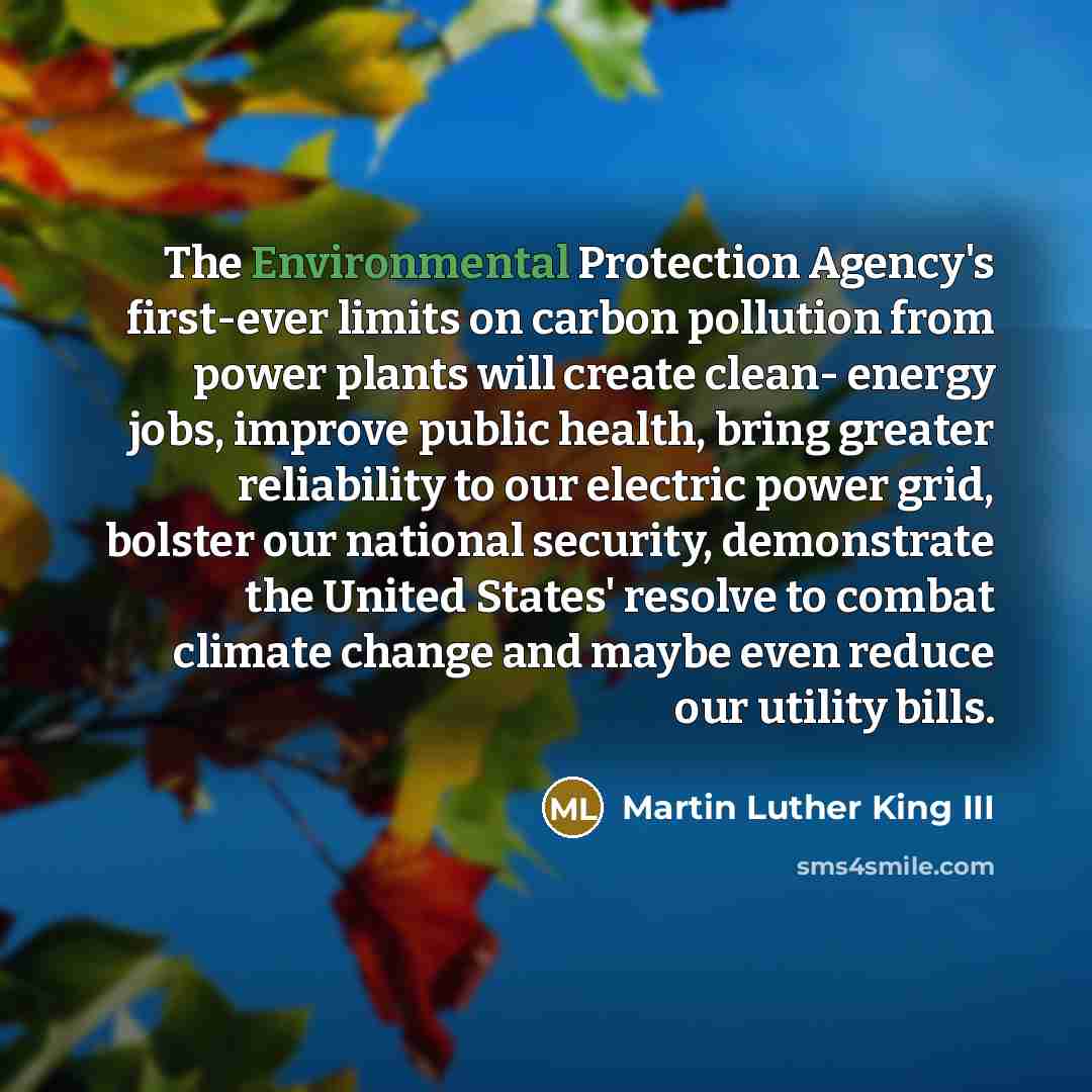 “The Environmental Protection Agency's first-ever limits on carbon pollution from…” quote by Martin Luther King III