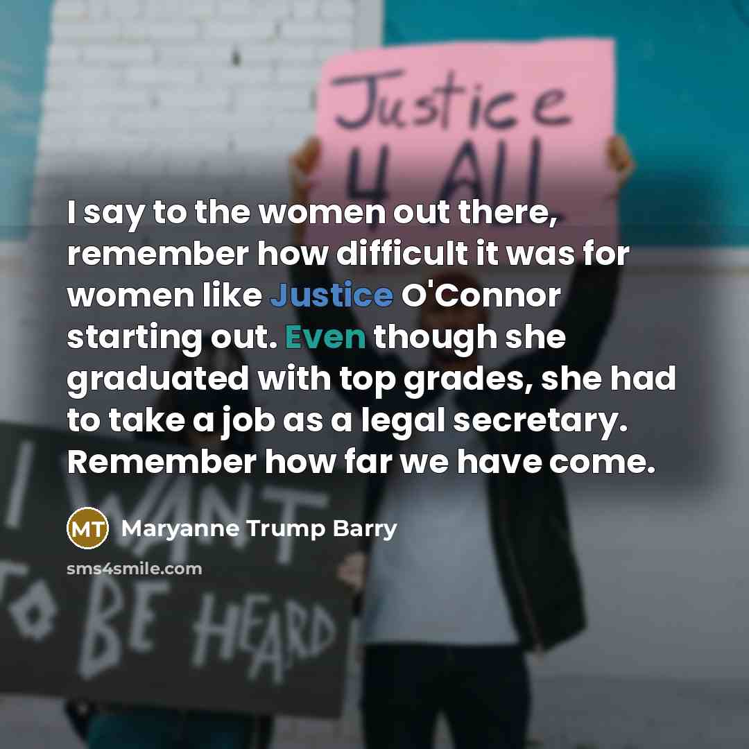 “I say to the women out there, remember how difficult…” quote by Maryanne Trump Barry