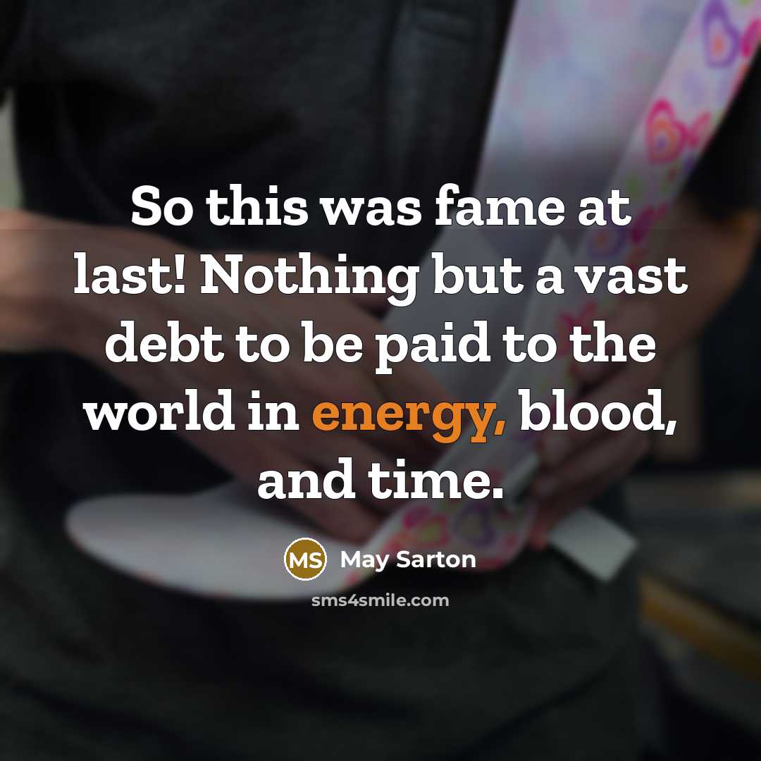“So this was fame at last! Nothing but a vast…” quote by May Sarton