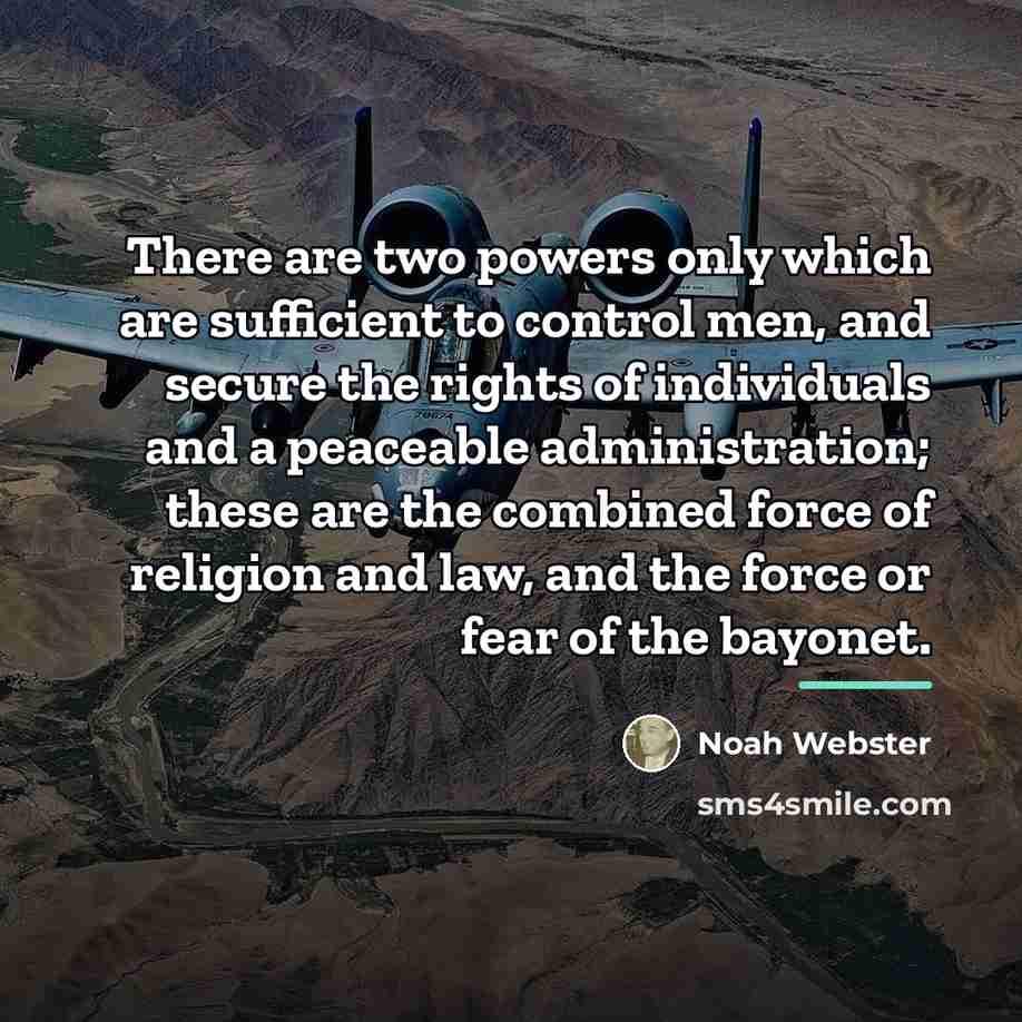 “There are two powers only which are sufficient to control…” quote by Noah Webster