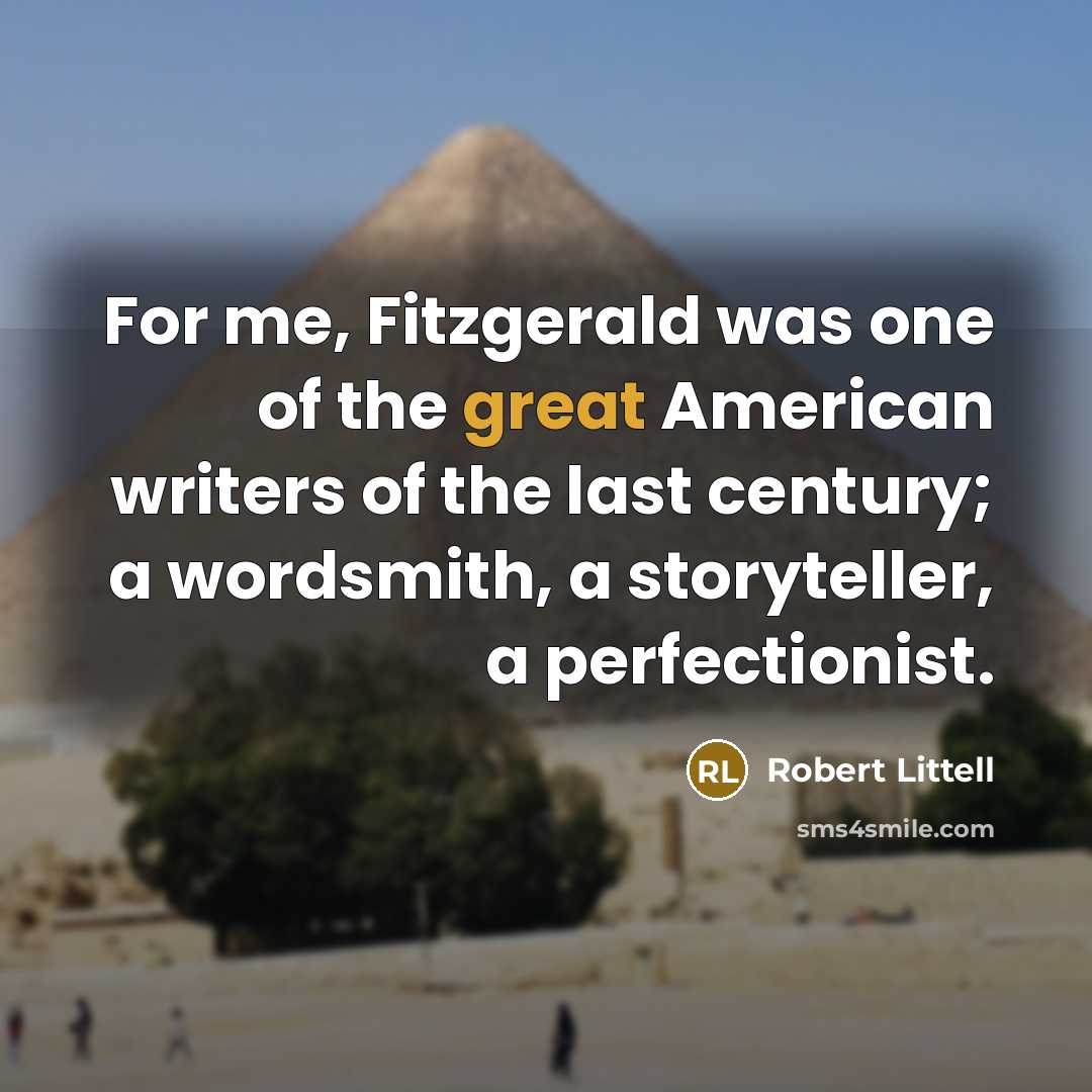 “For me, Fitzgerald was one of the great American writers…” quote by Robert Littell