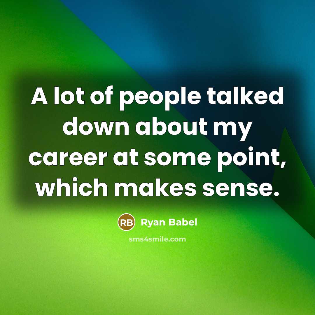 “A lot of people talked down about my career at…” quote by Ryan Babel