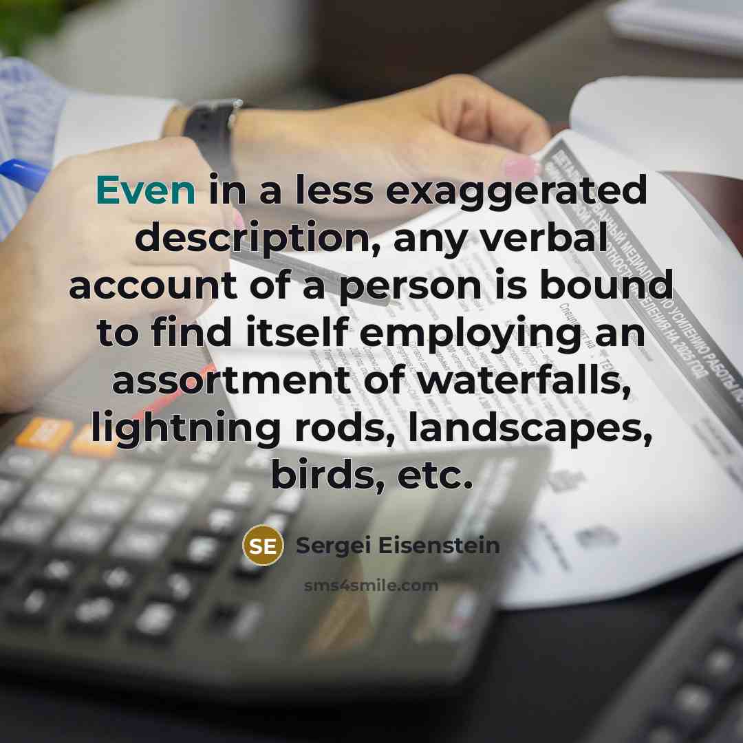 “Even in a less exaggerated description, any verbal account of…” quote by Sergei Eisenstein