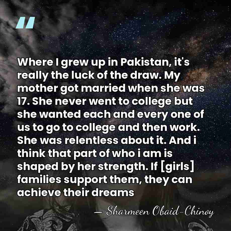 Where I grew up in Pakistan, it's really the luck of the&hellip; - Sharmeen Obaid-Chinoy