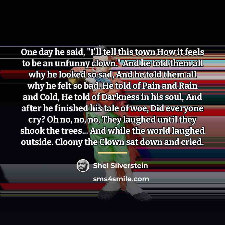 “One day he said, "I'll tell this town How it…” quote by Shel Silverstein
