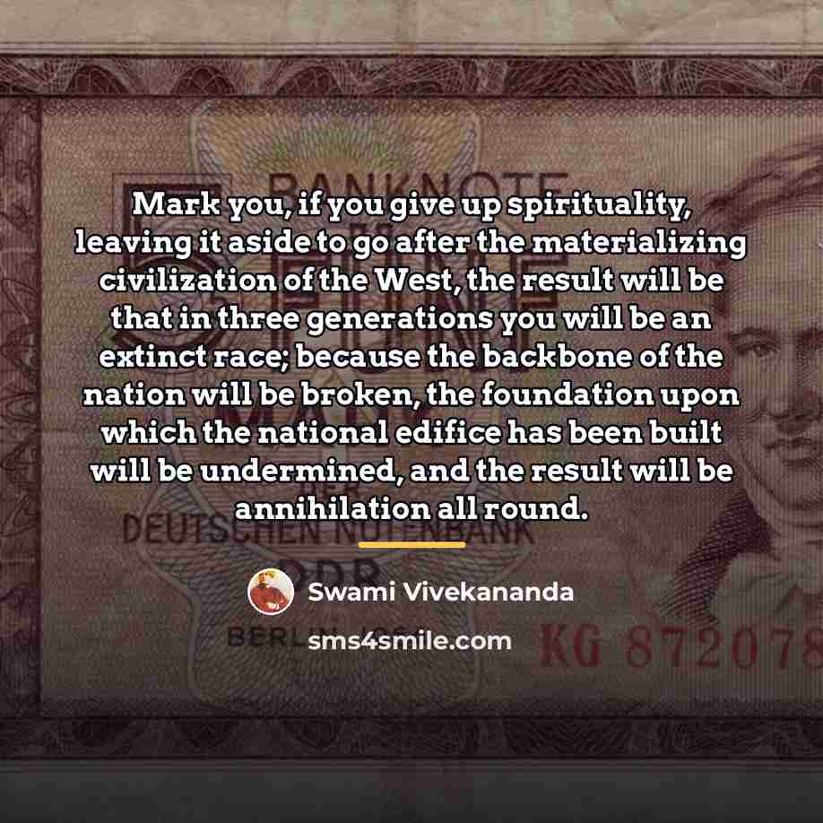 “Mark you, if you give up spirituality, leaving it aside…” quote by Swami Vivekananda