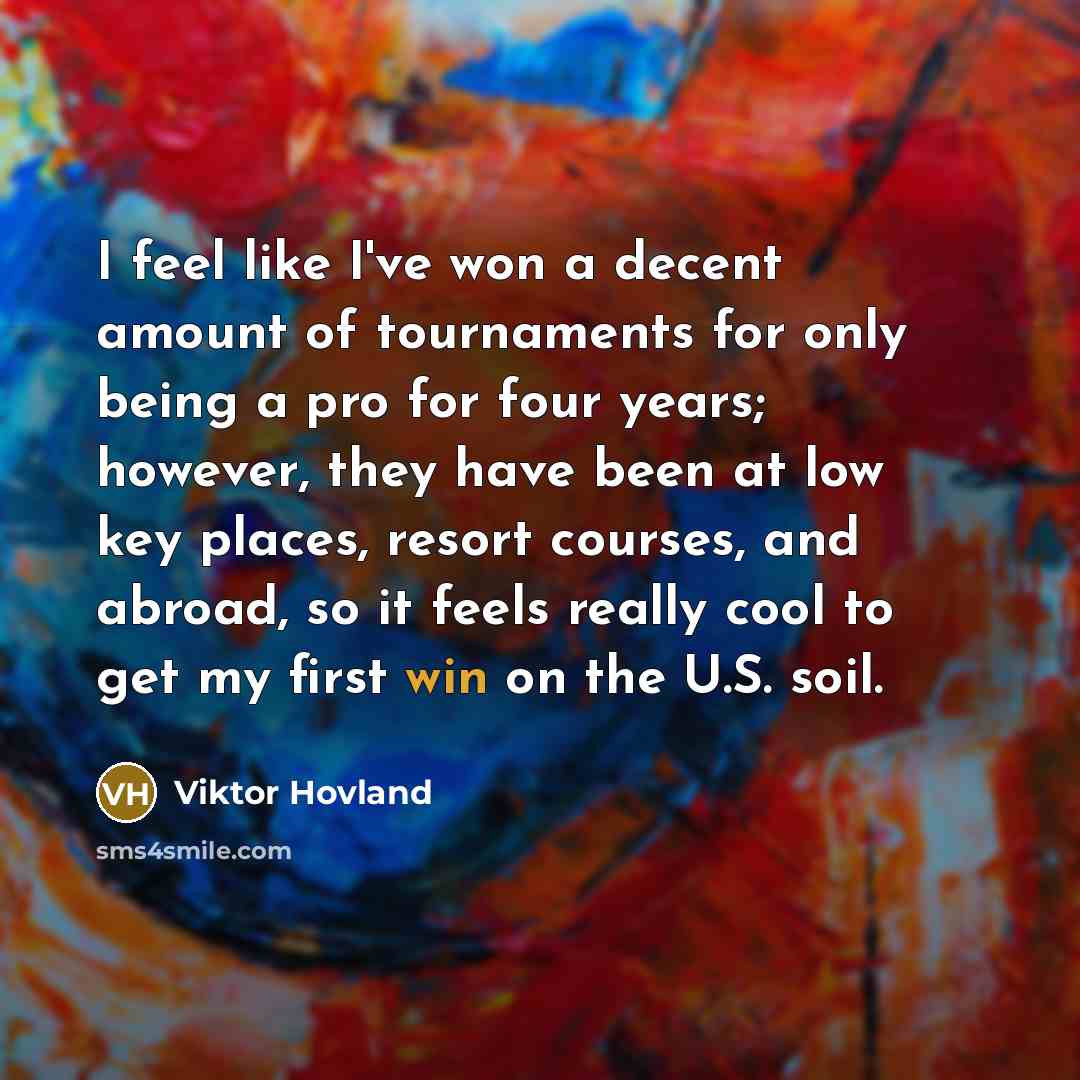 “I feel like I've won a decent amount of tournaments…” quote by Viktor Hovland