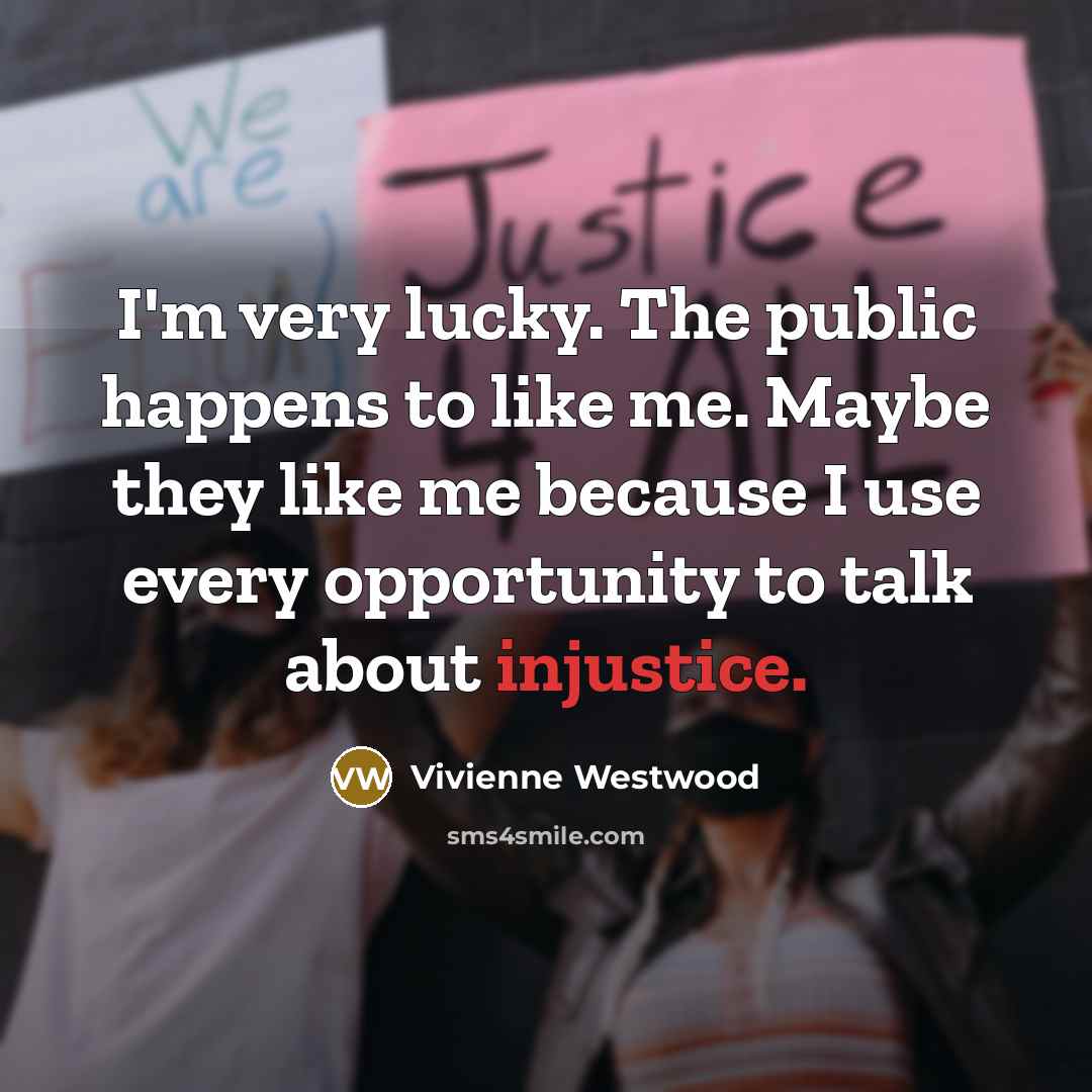 “I'm very lucky. The public happens to like me. Maybe…” quote by Vivienne Westwood