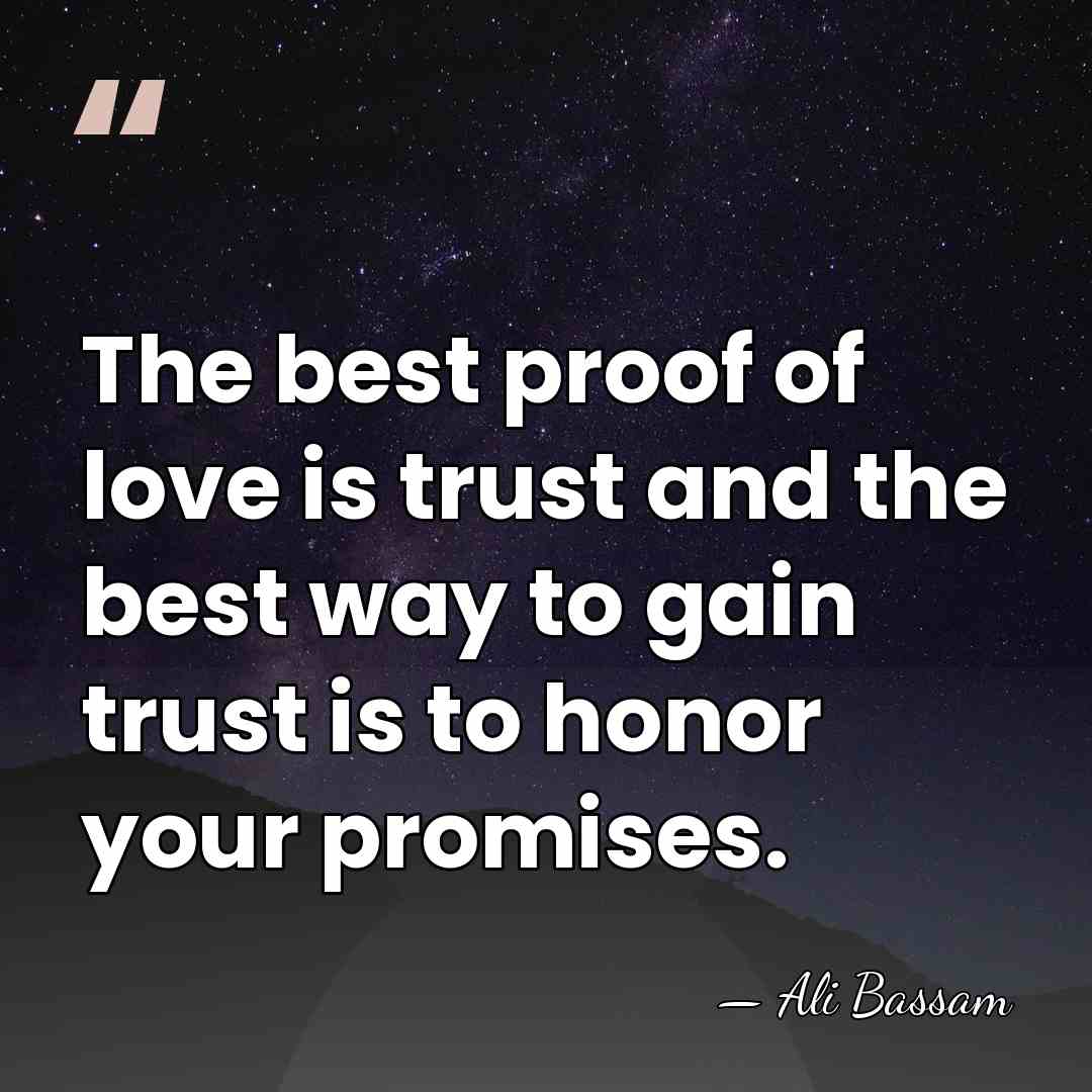 The best proof of love is trust and the best way to&hellip; - Ali Bassam