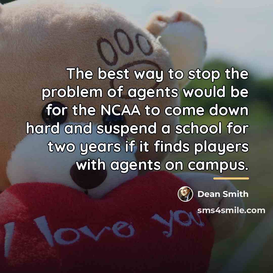 “The best way to stop the problem of agents would…” quote by Dean Smith