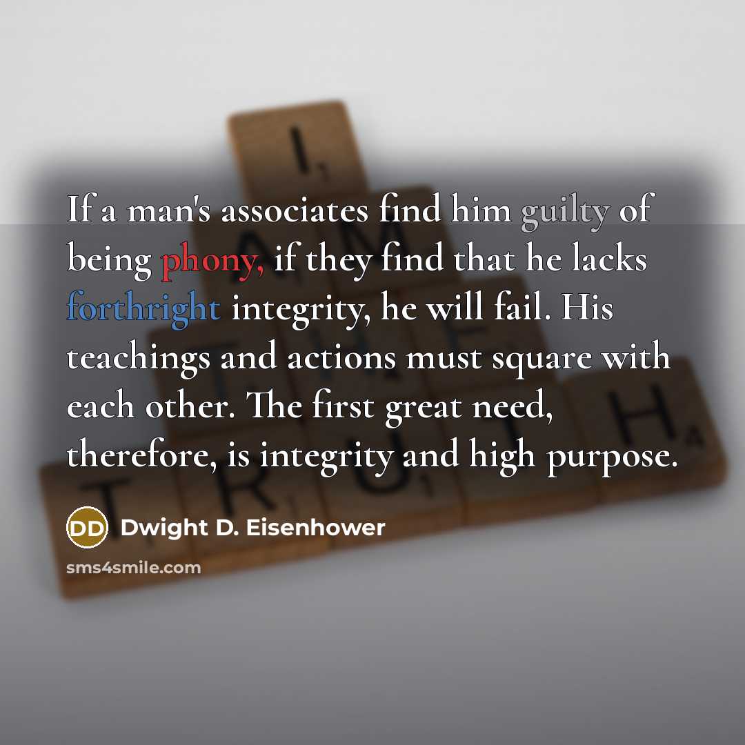 “If a man's associates find him guilty of being phony,…” quote by Dwight D. Eisenhower