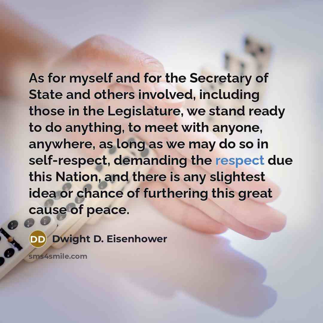 “As for myself and for the Secretary of State and…” quote by Dwight D. Eisenhower