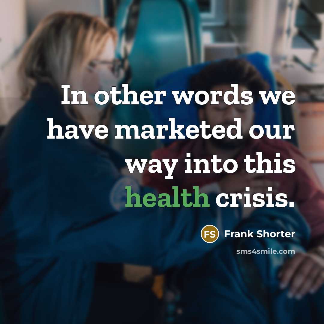 “In other words we have marketed our way into this…” quote by Frank Shorter