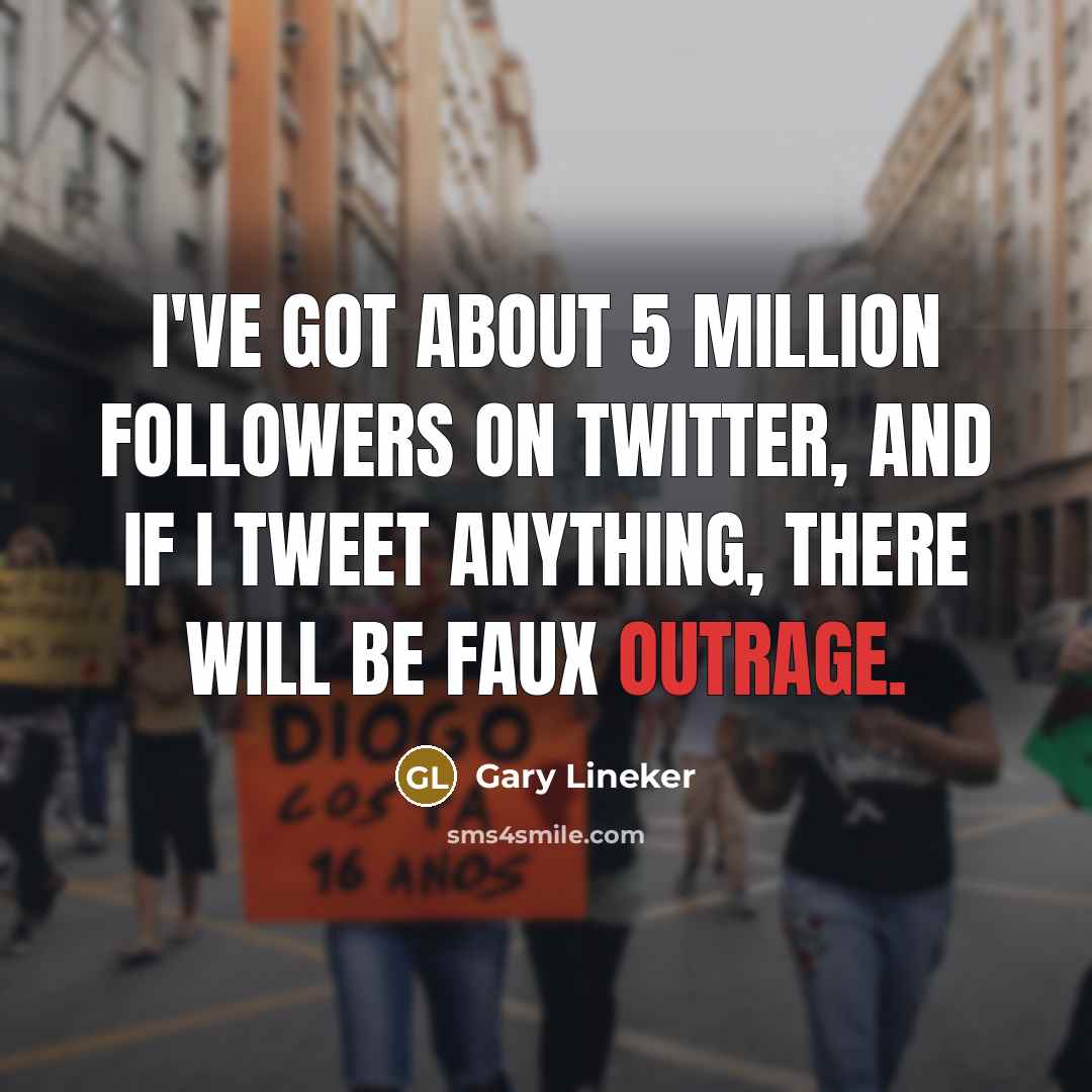 “I've got about 5 million followers on Twitter, and if…” quote by Gary Lineker
