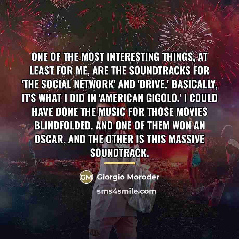 “One of the most interesting things, at least for me,…” quote by Giorgio Moroder