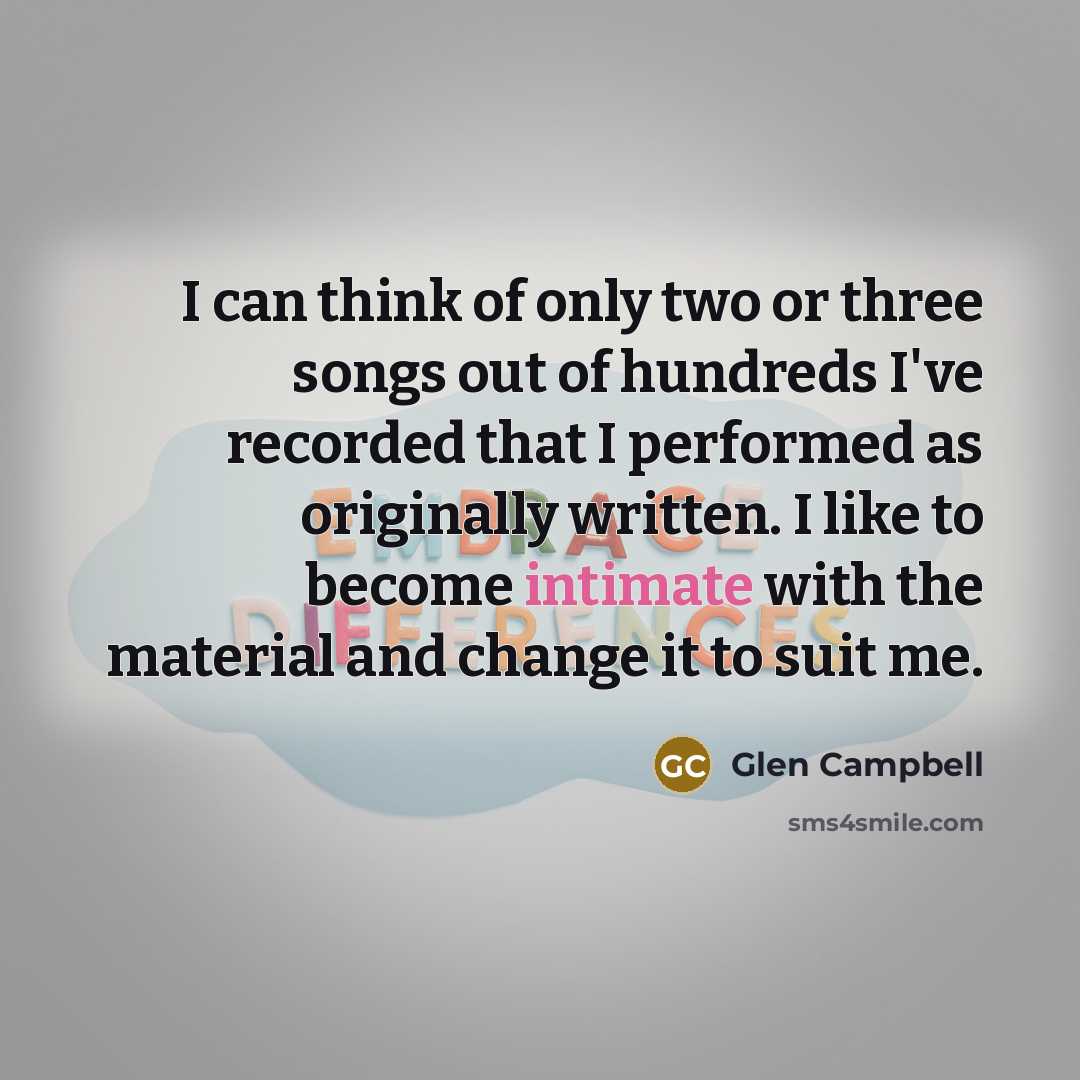 “I can think of only two or three songs out…” quote by Glen Campbell