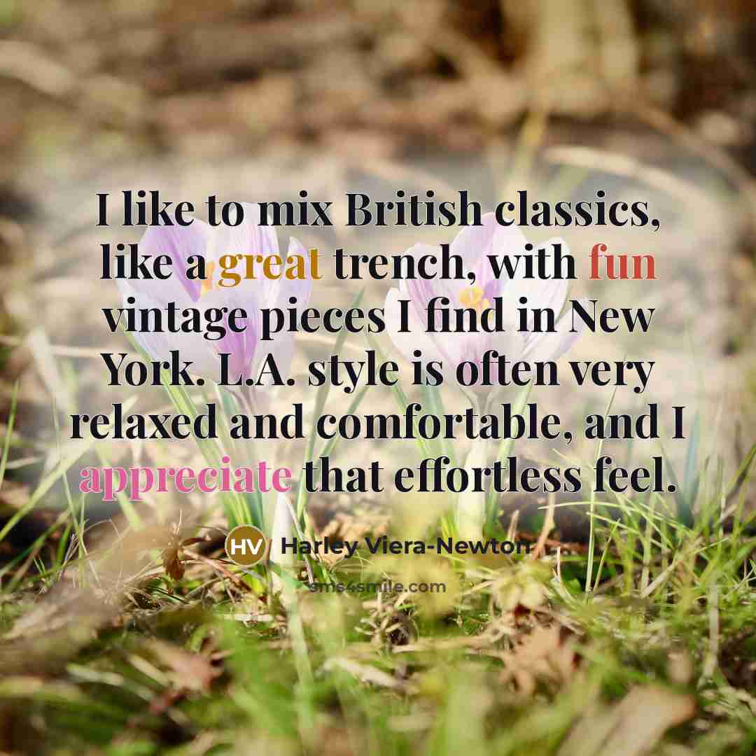 “I like to mix British classics, like a great trench,…” quote by Harley Viera-Newton