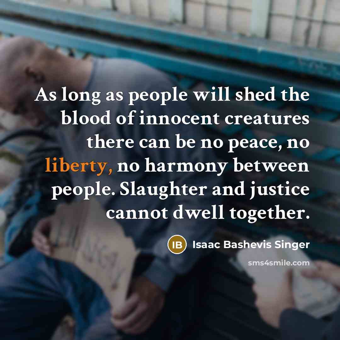 “As long as people will shed the blood of innocent…” quote by Isaac Bashevis Singer