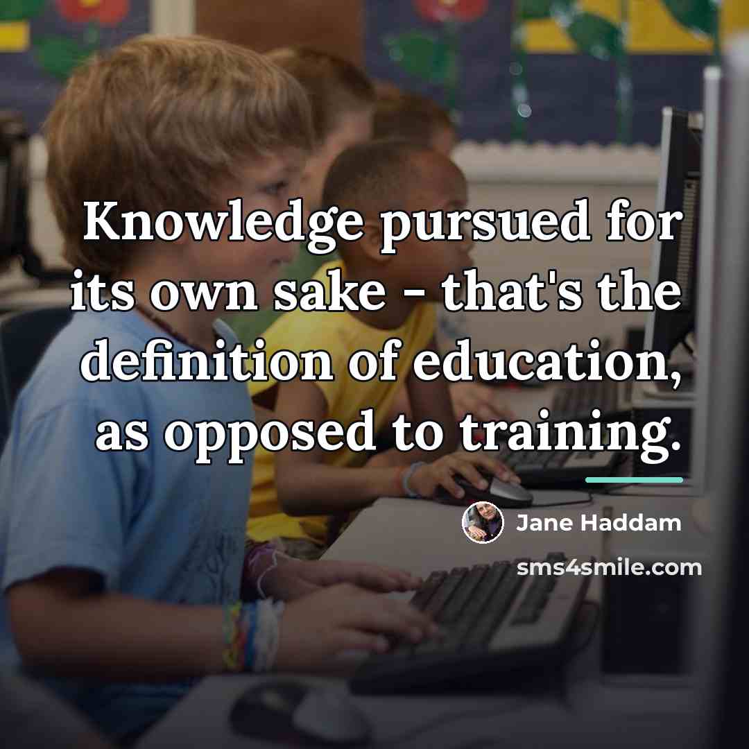 “Knowledge pursued for its own sake - that's the definition…” quote by Jane Haddam