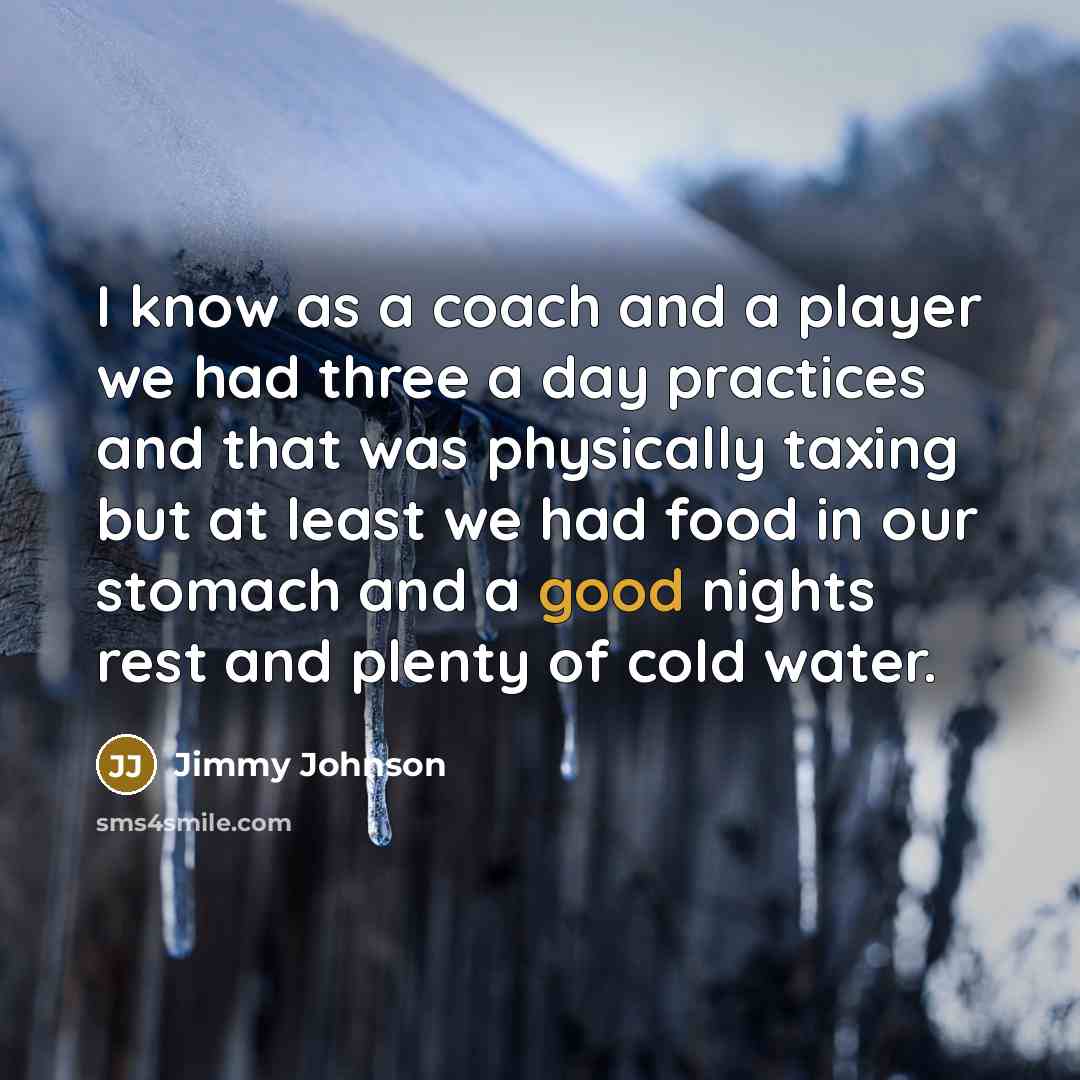 “I know as a coach and a player we had…” quote by Jimmy Johnson