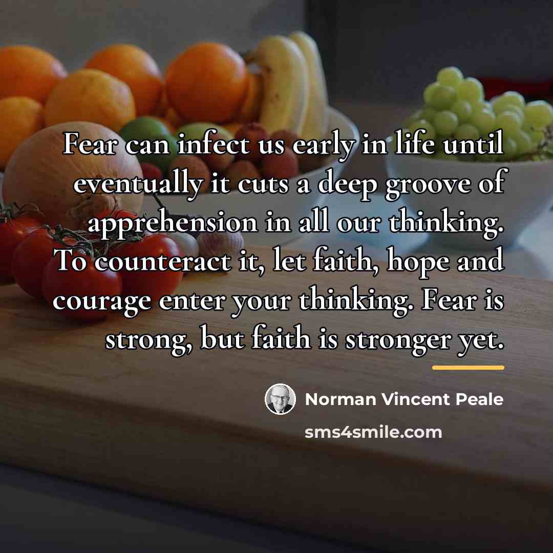 “Fear can infect us early in life until eventually it…” quote by Norman Vincent Peale