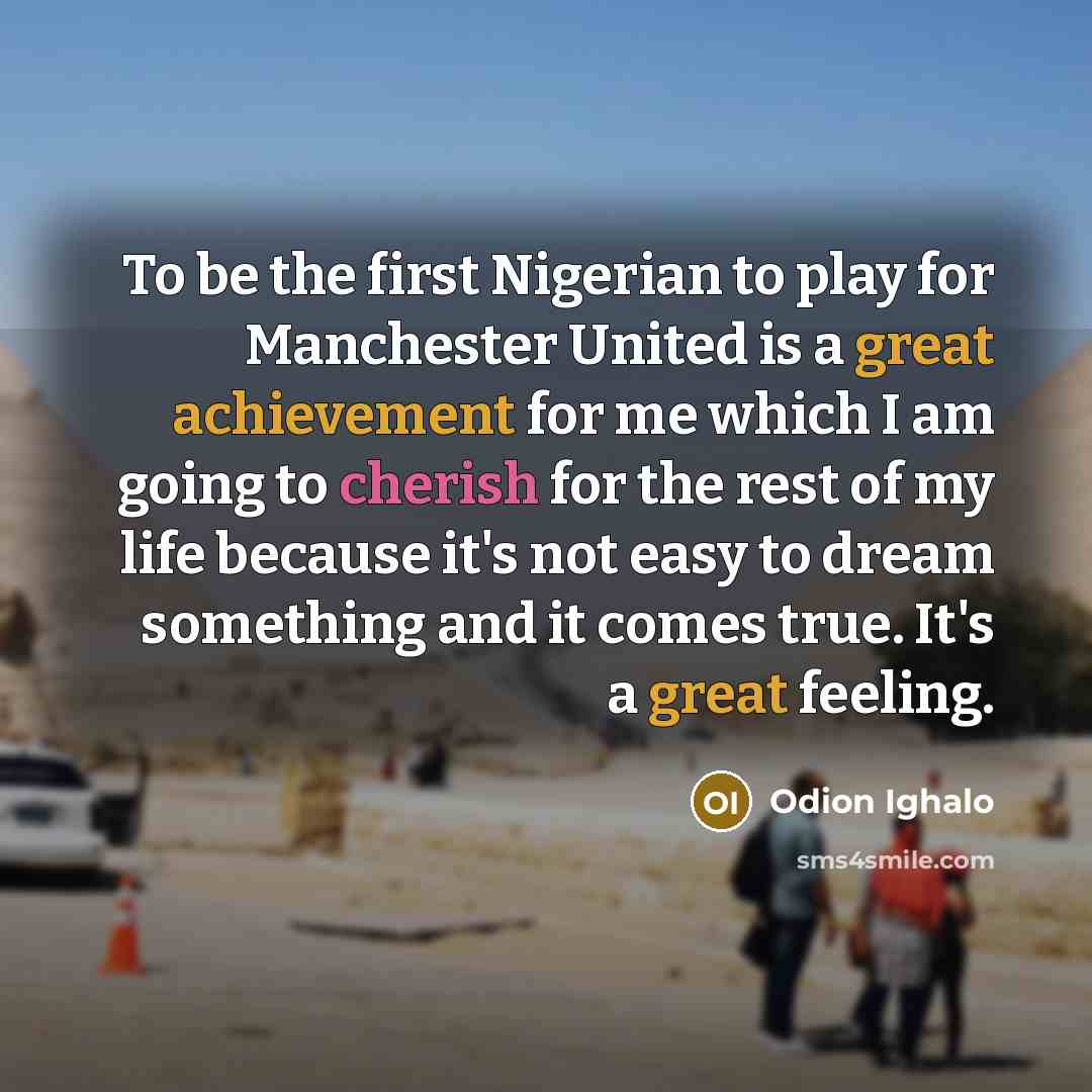 “To be the first Nigerian to play for Manchester United…” quote by Odion Ighalo