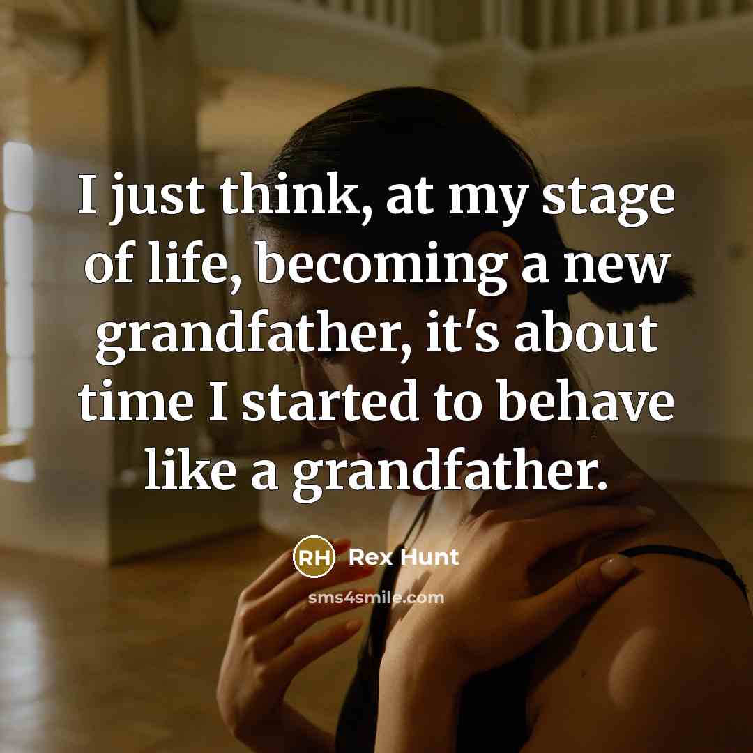 “I just think, at my stage of life, becoming a…” quote by Rex Hunt
