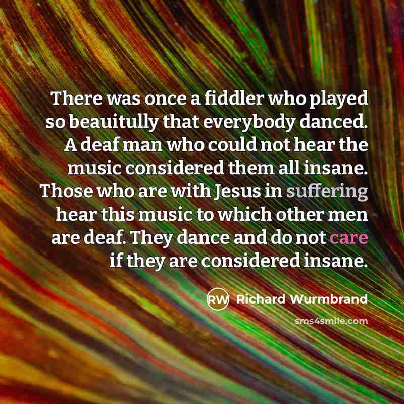 “There was once a fiddler who played so beauitully that…” quote by Richard Wurmbrand