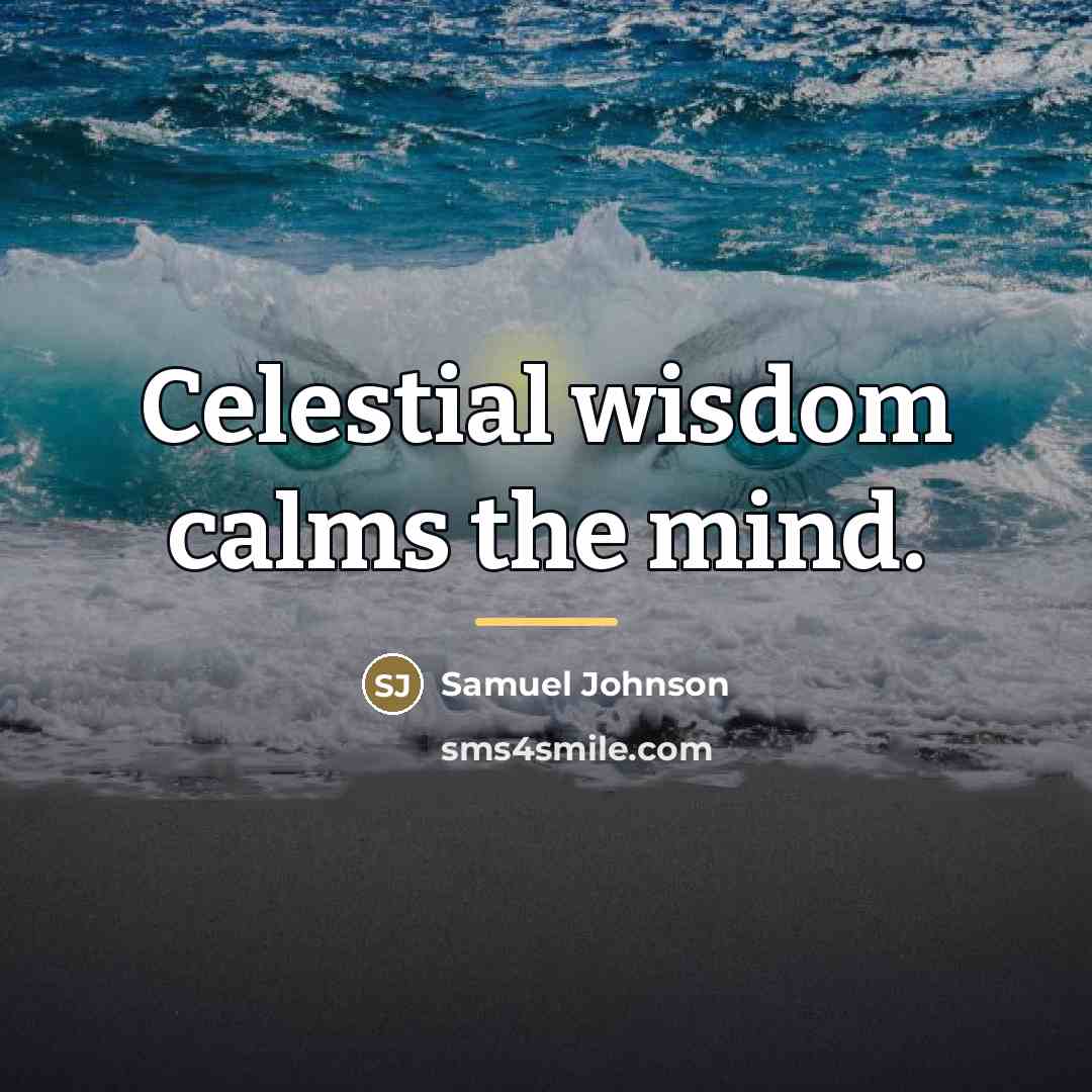 “Celestial wisdom calms the mind.…” quote by Samuel Johnson