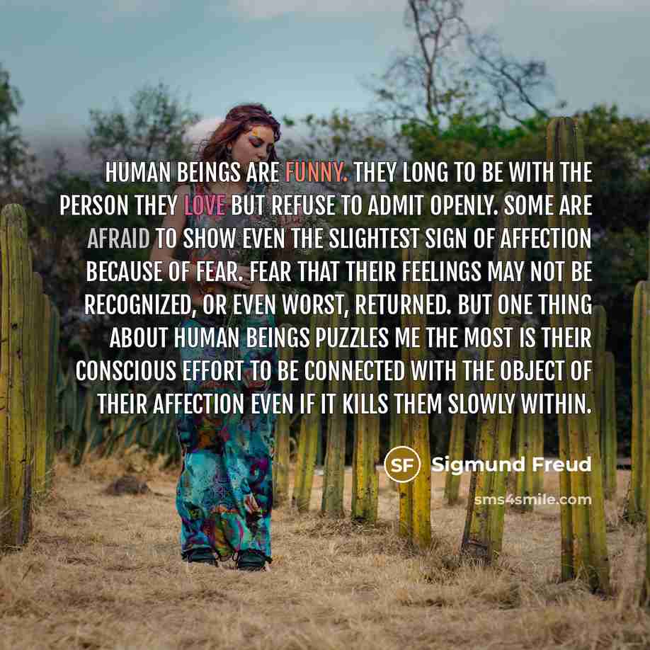 “Human beings are funny. They long to be with the…” quote by Sigmund Freud