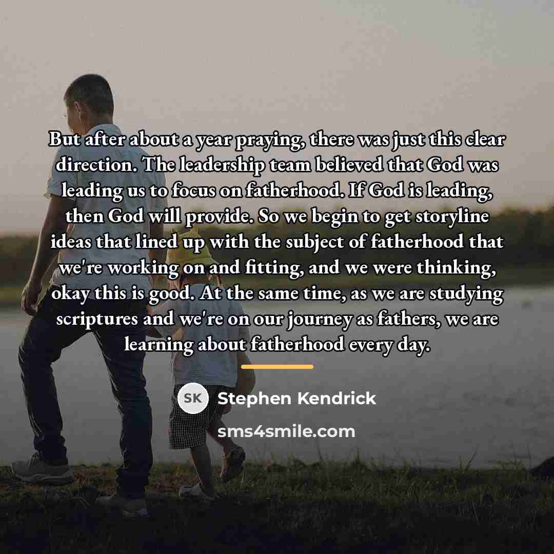 “But after about a year praying, there was just this…” quote by Stephen Kendrick