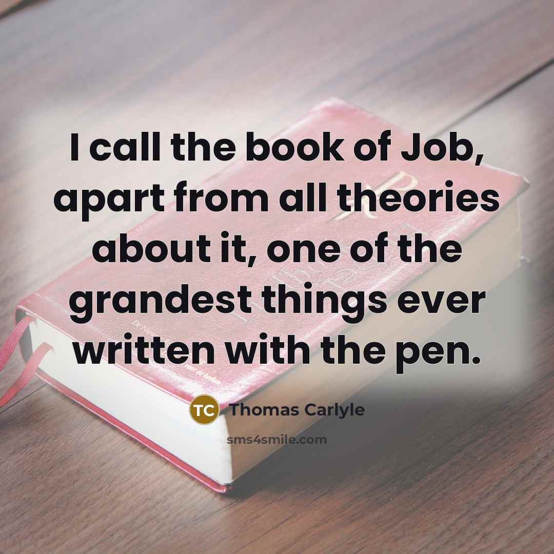 “I call the book of Job, apart from all theories…” quote by Thomas Carlyle