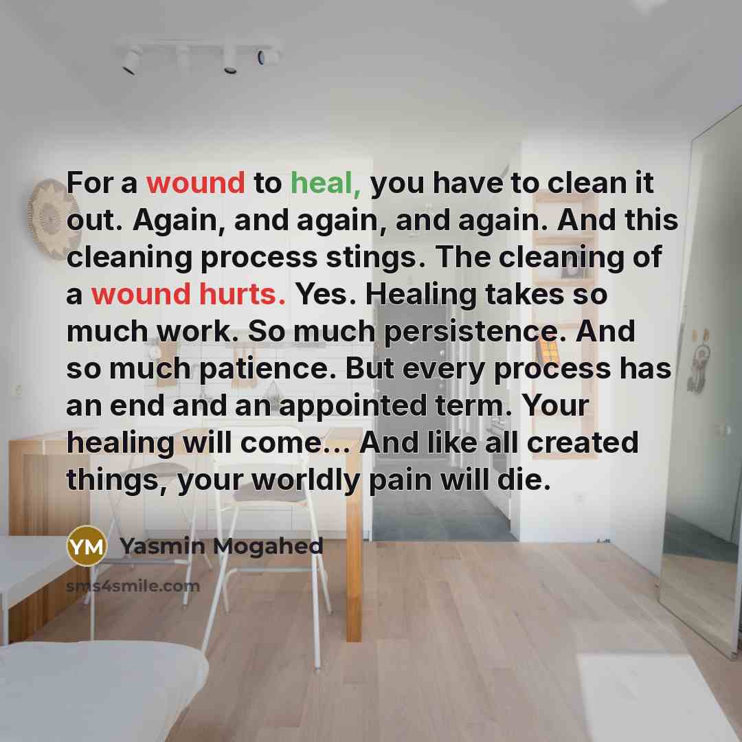 “For a wound to heal, you have to clean it…” quote by Yasmin Mogahed