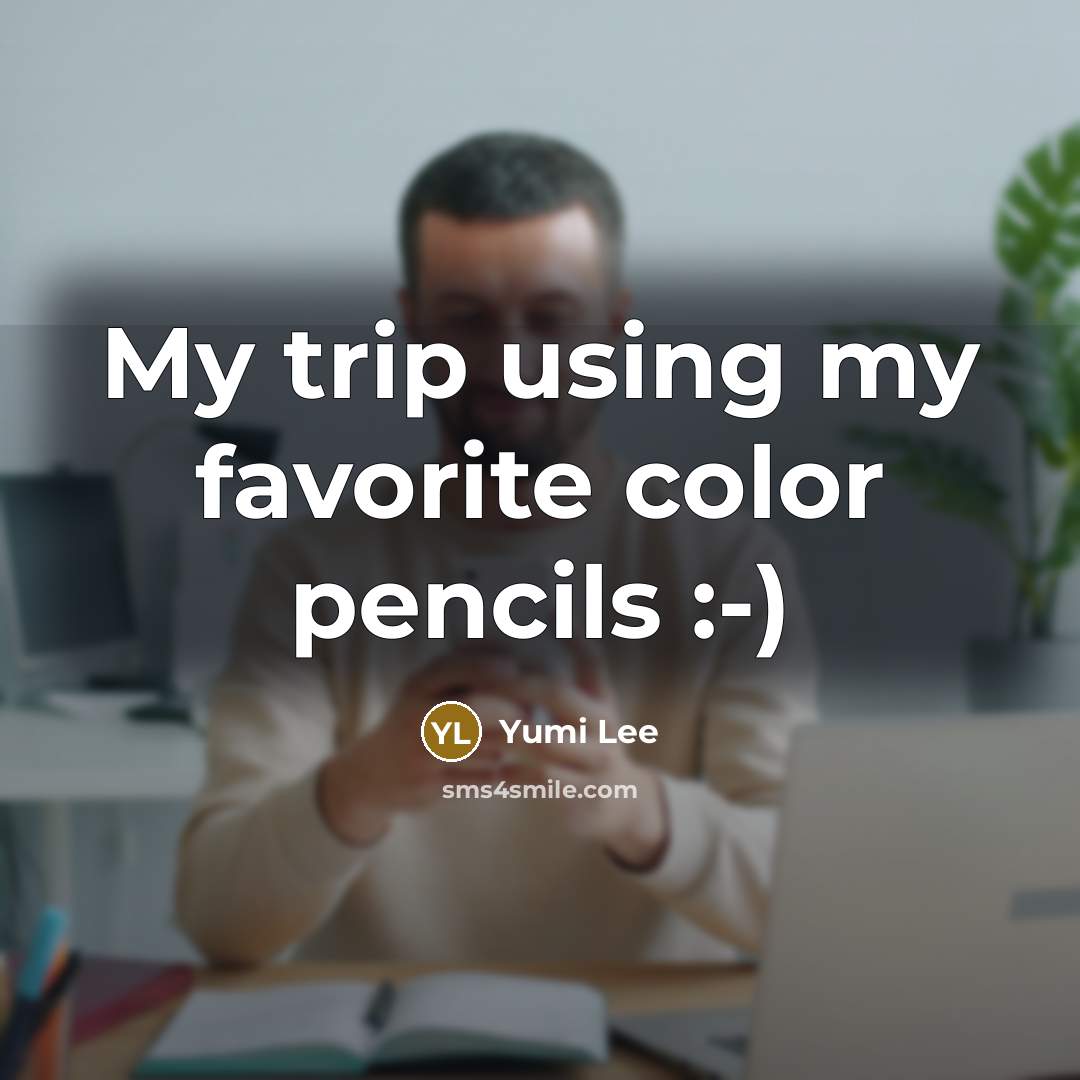 “My trip using my favorite color pencils :-)…” quote by Yumi Lee