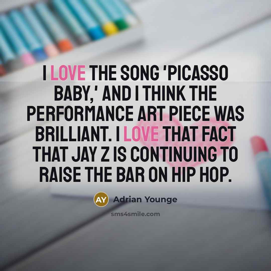 “I love the song 'Picasso Baby,' and I think the…” quote by Adrian Younge
