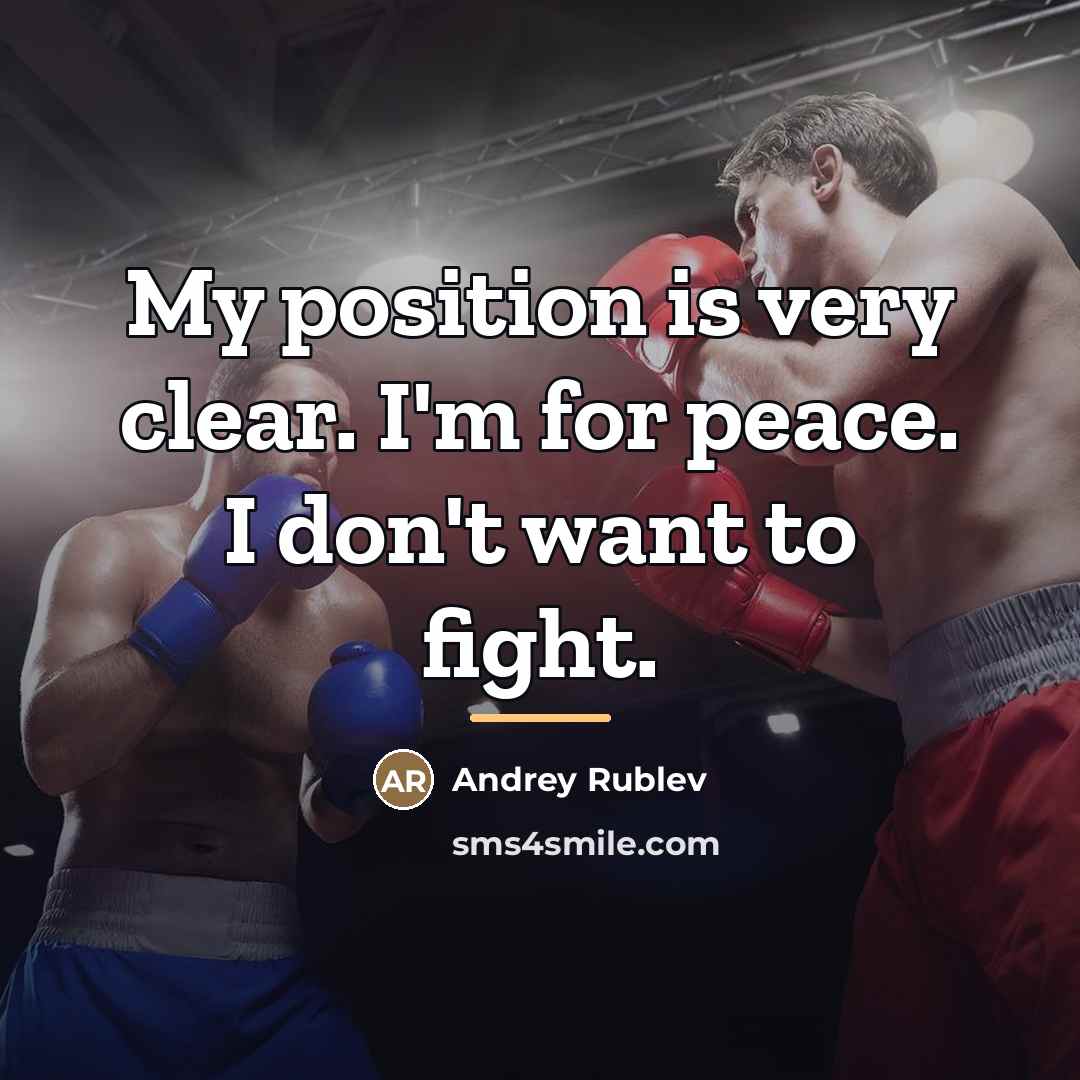 “My position is very clear. I'm for peace. I don't…” quote by Andrey Rublev