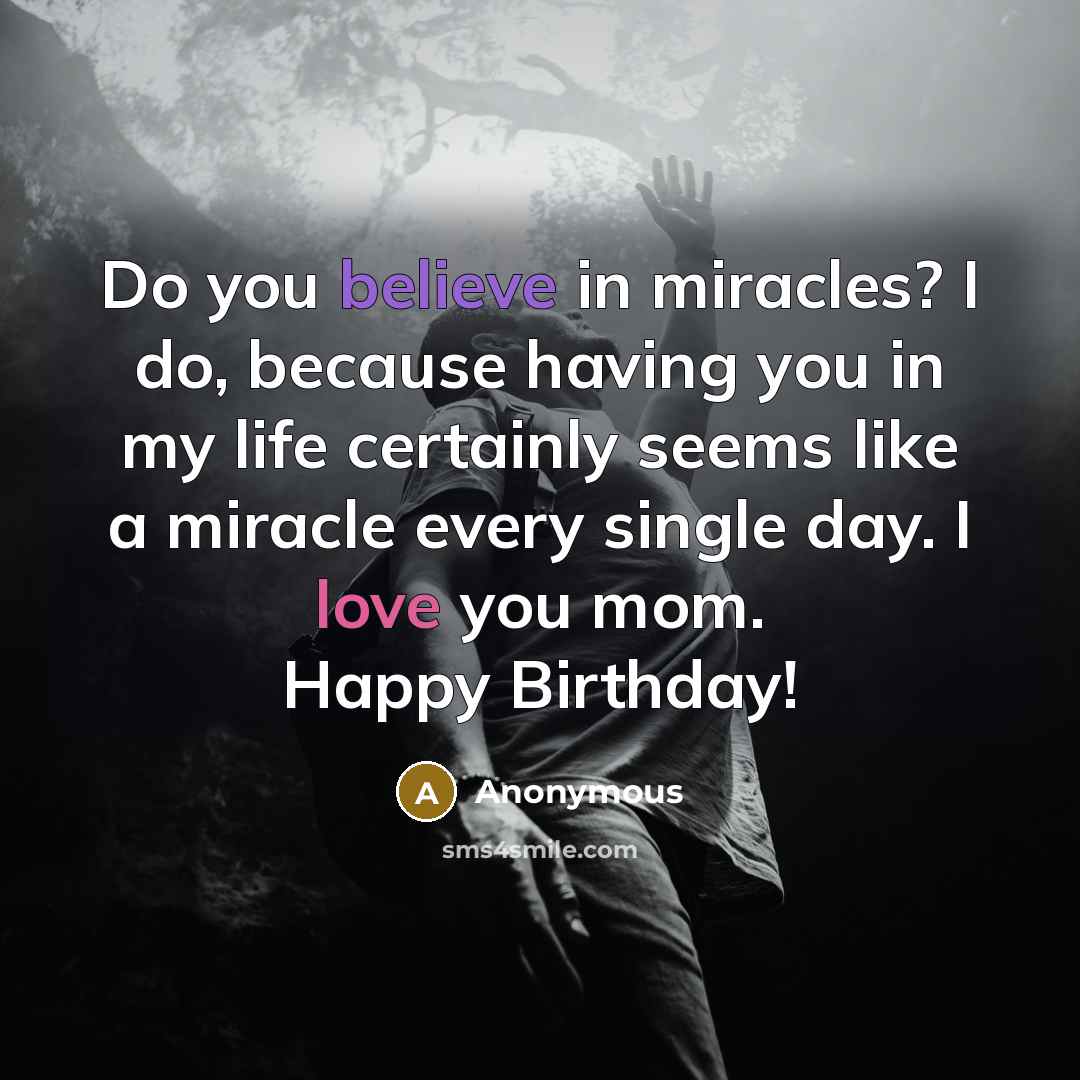 “Do you believe in miracles? I do, because having you…” quote by Anonymous
