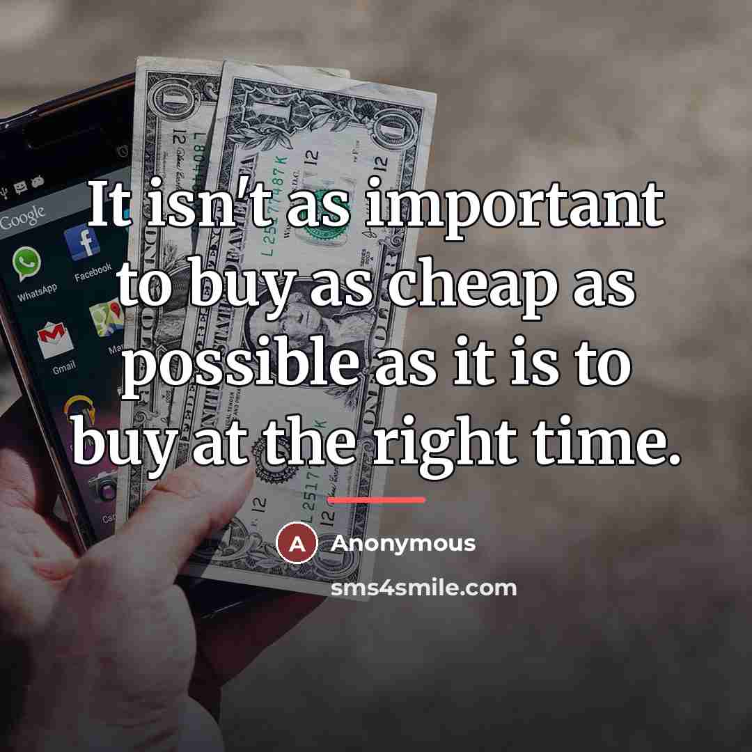 “It isn't as important to buy as cheap as possible…” quote by Anonymous