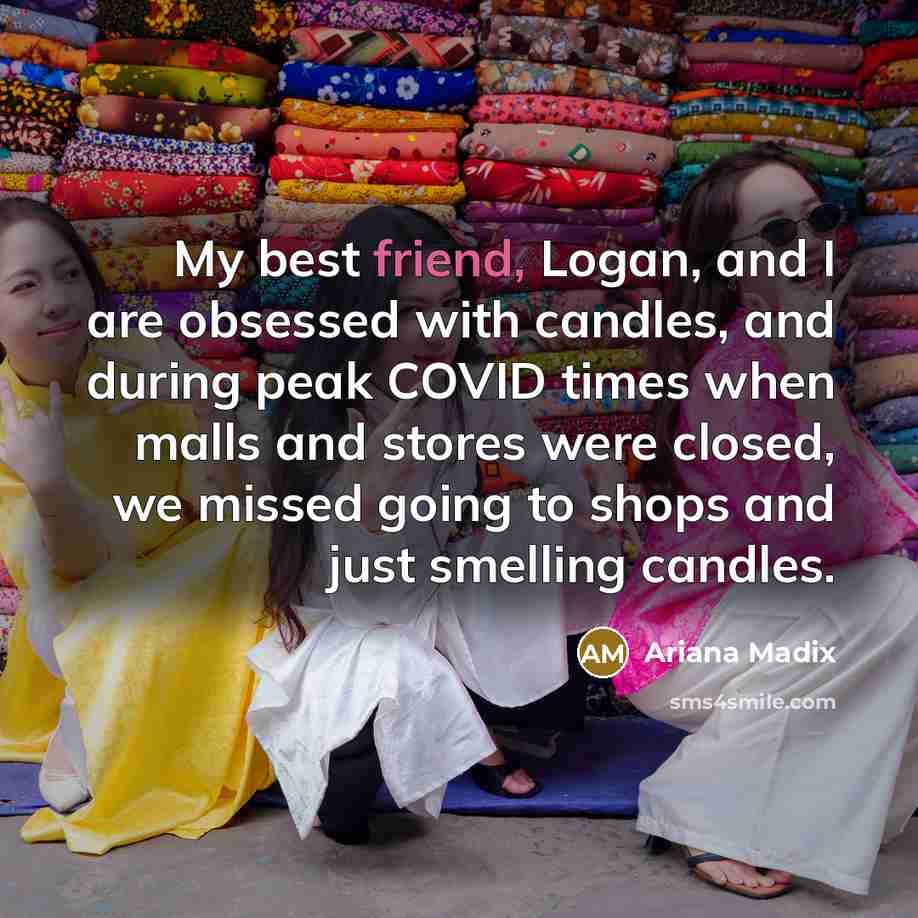 “My best friend, Logan, and I are obsessed with candles,…” quote by Ariana Madix