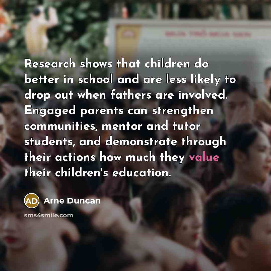 “Research shows that children do better in school and are…” quote by Arne Duncan