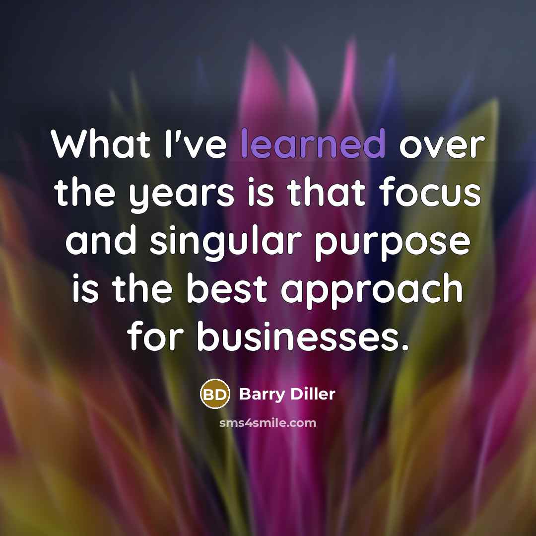 “What I've learned over the years is that focus and…” quote by Barry Diller