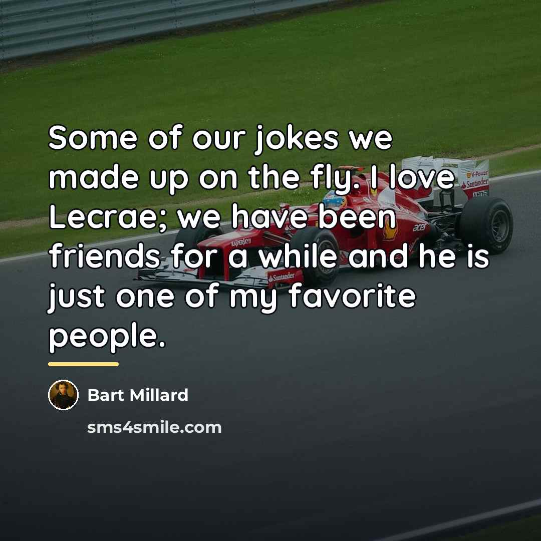 “Some of our jokes we made up on the fly.…” quote by Bart Millard